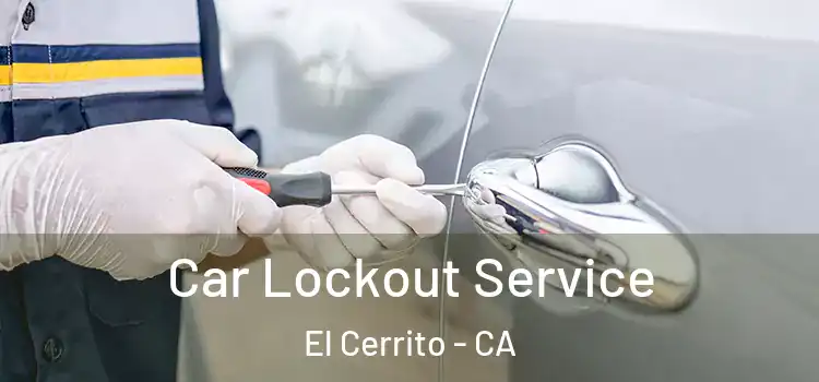  Car Lockout Service El Cerrito - CA