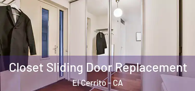 Closet Sliding Door Replacement El Cerrito - CA