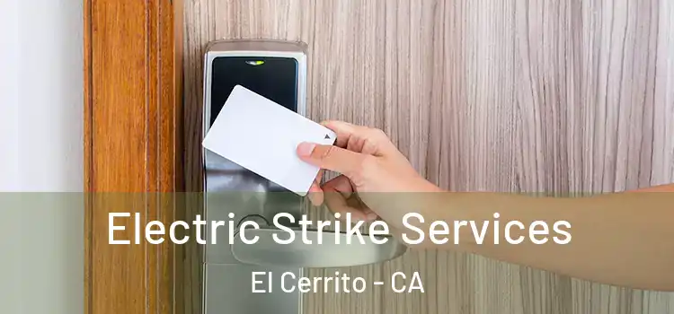  Electric Strike Services El Cerrito - CA