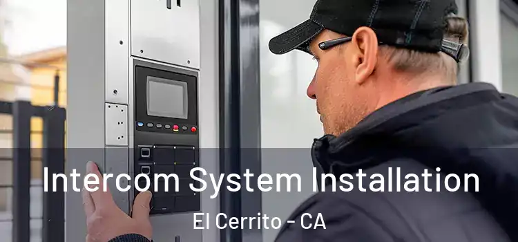 Intercom System Installation El Cerrito - CA