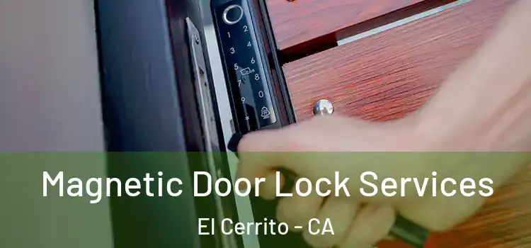 Magnetic Door Lock Services El Cerrito - CA